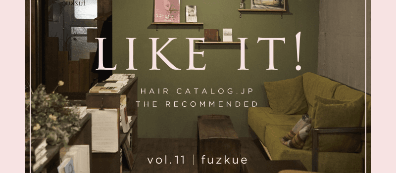 LIKE IT! - HAIRCATALOG.JP